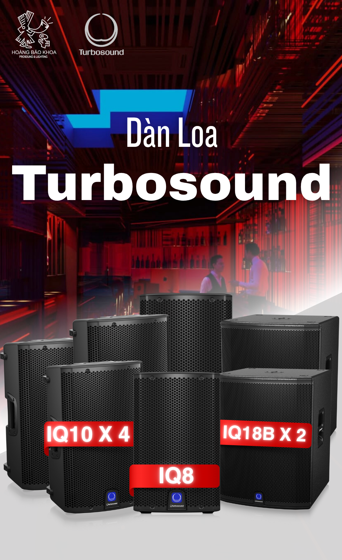 Giải Pháp Âm Thanh Lounge Chuyên Nghiệp - Laila Lounge Chọn Loa Turbosound Từ Hoàng Bảo Khoa