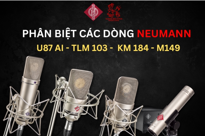 Các Dòng Micro Neumann Nổi Bật – U87 AI, TLM 103, KM 184, M149 Tube: Nên Chọn Dòng Nào Cho Công Việc Của Bạn?