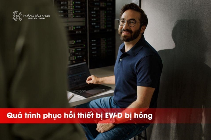 Hướng dẫn phục hồi thiết bị EW-D bị hỏng