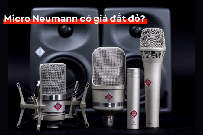 Vì Sao Micro Neumann Có Giá Cao? Sựa Khác Biệt Đến Từ Đẳng Cấp