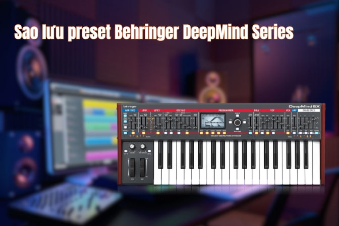 Hướng Dẫn Sao Lưu Preset Behringer DeepMind Series Bằng SysEx