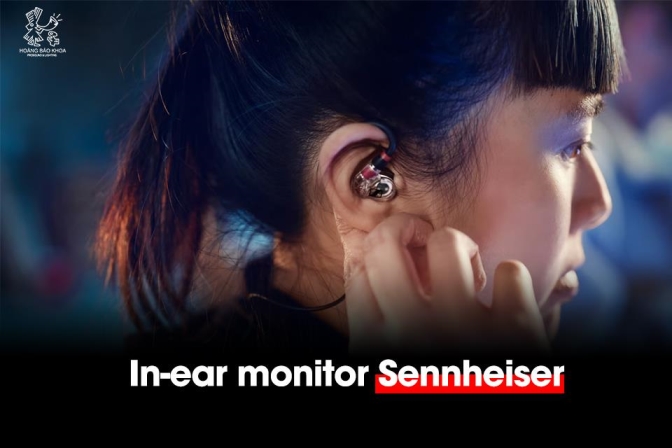 In-ear monitor Sennheiser – Giải pháp kiểm âm cá nhân cho nghệ sĩ