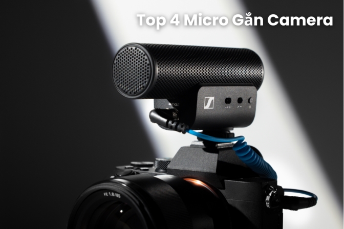 Top 4 Micro Gắn Camera Xuất Sắc Nhất Dành Cho Content Creators 2025