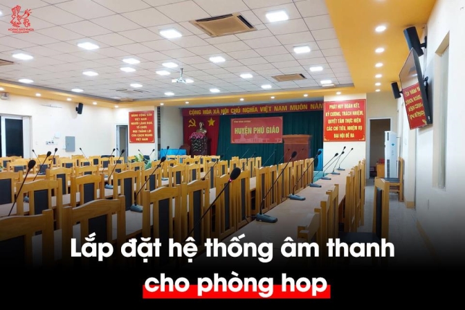 Chia sẻ kinh nghiệm triển khai âm thanh phòng họp cần những gì