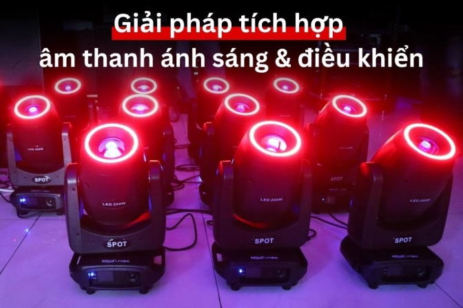 Tích hợp âm thanh, ánh sáng và điều khiển - nền tảng vận hành hiện đại