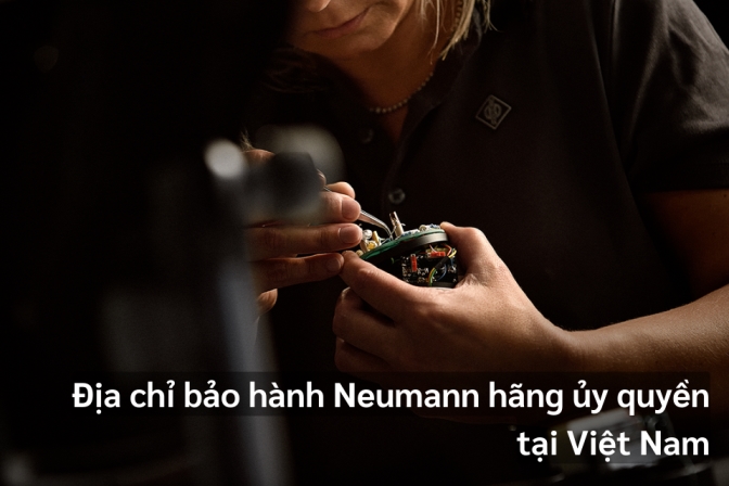Bảo Hành Neumann Chính Hãng Tại Việt Nam Ở Đâu? 