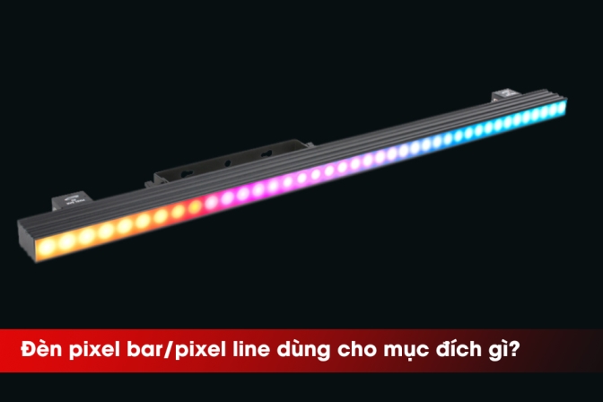 Công dụng của đèn Pixel Bar/Pixel Line trong sân khấu hiện đại