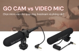 Behringer GO CAM và VIDEO MIC - Đâu là micro tốt nhất cho vlog, phỏng vấn và livestream?