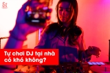 Tự học chơi DJ tại nhà có phức tạp không? Khám phá giải pháp dễ dàng từ Hercules
