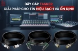 Công Nghệ Chống Nhiễu Dây Cáp Tasker – Đảm Bảo Tín Hiệu Âm Thanh Sạch Mượt