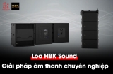 HBK Sound | Dòng loa chuyên dụng cho hệ thống âm thanh hội trường và nhà hát