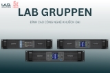 Lab.gruppen – Amply Chuyên Nghiệp Cho Dự Án Âm Thanh Cao Cấp