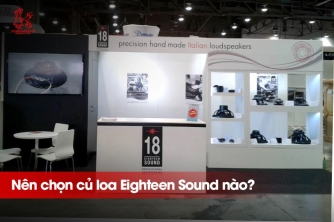 Cách Chọn Củ Loa Phù Hợp Với Sub, Mid Và Treble | Giải Pháp Từ Eighteen Sound Cách Chọn Củ Loa Phù Hợp Với Sub, Mid Và Treble | Giải Pháp Từ Eighteen Sound