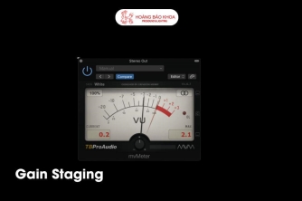 Hướng dẫn đầy đủ về Gain Staging trong âm thanh - Giải thích và ứng dụng thực tế Hướng dẫn đầy đủ về Gain Staging trong âm thanh - Giải thích và ứng dụng thực tế