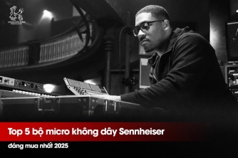 Top 5 Micro Không Dây Sennheiser Đáng Mua 2025 | Lựa Chọn Của Giới Kỹ Thuật