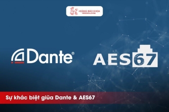 Dante & AES67: So sánh hai giao thức Audio-over-IP | Hoàng Bảo Khoa Dante & AES67: So sánh hai giao thức Audio-over-IP | Hoàng Bảo Khoa