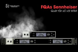 Câu hỏi thường gặp Sennheiser | Quét tần số với WSM Câu hỏi thường gặp Sennheiser | Quét tần số với WSM