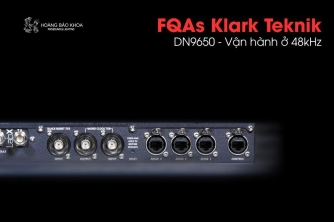 Câu hỏi thường gặp Klark Teknik | DN9650 - Vận hành ở 48kHz Câu hỏi thường gặp Klark Teknik | DN9650 - Vận hành ở 48kHz