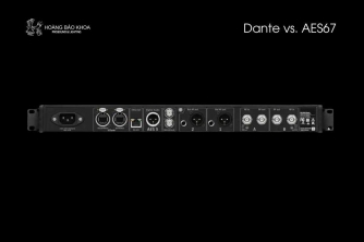 Phân biệt Dante và AES67 - Hai giao thức Audio over IP phổ biến nhất hiện nay Phân biệt Dante và AES67 - Hai giao thức Audio over IP phổ biến nhất hiện nay