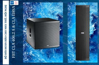 FBT CLA 406.2A và CLA 118SA - Giải Pháp Âm Thanh Chuyên Nghiệp CHo Nhà Thờ Và Hội Nghị FBT CLA 406.2A và CLA 118SA - Giải Pháp Âm Thanh Chuyên Nghiệp CHo Nhà Thờ Và Hội Nghị