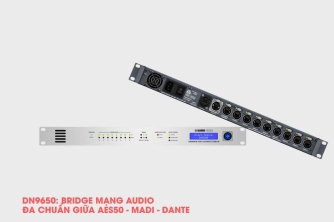 DN9650 - Kết nối đa chuẩn mạng audio chuyên nghiệp DN9650 - Kết nối đa chuẩn mạng audio chuyên nghiệp