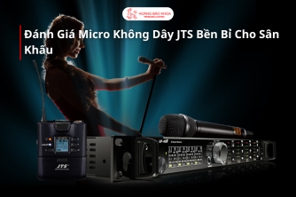 Micro Không Dây JTS Có Đáp Ứng Tốt Cho Sân Khấu Chuyên Nghiệp?