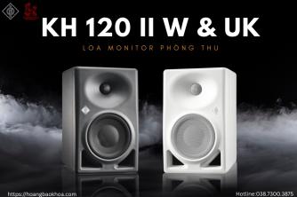 KH 120 II W & UK – Khi Neumann tái định nghĩa sự trung thực trong phòng thu KH 120 II W & UK – Khi Neumann tái định nghĩa sự trung thực trong phòng thu