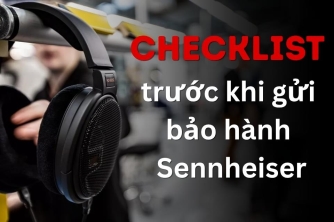 Những điều cần kiểm tra trước khi gửi bảo hành Sennheiser Những điều cần kiểm tra trước khi gửi bảo hành Sennheiser