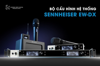 Cấu Hình Hệ Thống Sennheiser EW-DX Cấu Hình Hệ Thống Sennheiser EW-DX