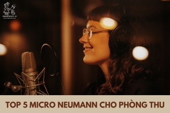 Top 5 Micro Neumann Đỉnh Cao Cho Phòng Thu